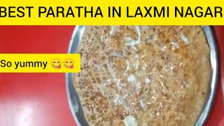 Amazing पराठा in Laxmi Nagar  Best Paratha  Street Indian Food [upl. by Rozek]