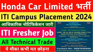 Honda car campus placement 2024  best apprentice company for iti  iti apprentice new vacancy 2024 [upl. by Boesch885]