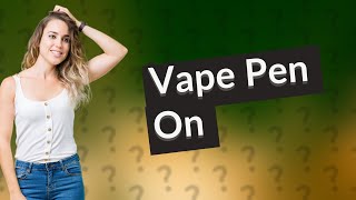 How do I get my vape pen to turn on [upl. by Nihcas]