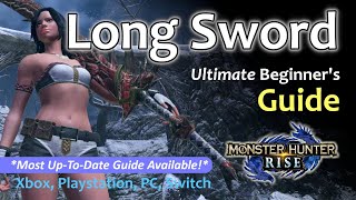 Monster Hunter Rise Long Sword Tutorial 2023 Playstation Xbox PC Switch [upl. by Bonilla348]