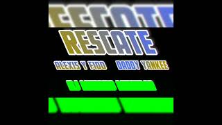 RESCATE ❎ ALEXIS Y FIDO FT DADDY YANKEE ❎ DJ LUCIANO LEDESMA🔥 [upl. by Stouffer]