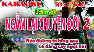 Karaoke Ngẫm Lại Chuyện Đời 2 Tone Nam  Nẻo đường ta từng qua  Nhạc sống dễ hát [upl. by Neltiac306]