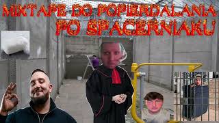 █▬█ █ ▀█▀ MIXTAPE DO POPIERDALANIA PO SPACERNIAKU █▬█ █ ▀█▀ [upl. by Ynehteb57]