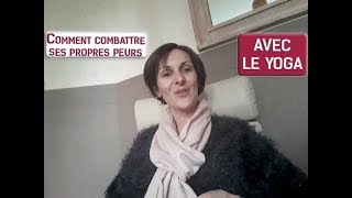 Comment combattre ses propres peurs avec le yoga en ligne 308365 [upl. by Enidlareg]