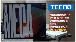 Tecno Megabook T1 i3 11 gen unboxing amp review I Tecno Megabook T1 I tecno laptop I Tecno [upl. by Aridnere949]