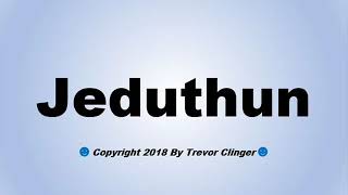 How To Pronounce Jeduthun [upl. by Adnohsed]