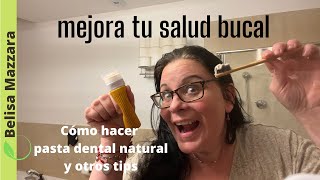 109 Cómo hacer crema dental natural Tips para la salud bucal cuando nos duelen los dientes [upl. by Merdith288]