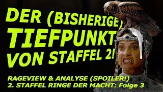 Wir schauen RINGE DER MACHT damit Ihr nicht müsst  Rageview Folge 3 Staffel 2 [upl. by Giselbert]