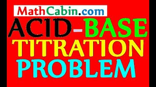 📛 AcidBase Titration Chemistry problem [upl. by Laamak]