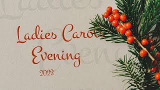 Ladies Carols Evening 2023 [upl. by Bette]