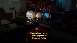 Vivvion Smart server calling system in Bakoyaar Restaurant Noida on every Table [upl. by Dihaz]