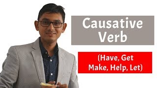 CAUSATIVE VERBS Grammar Lesson with Examples and Causative Verbs Quiz [upl. by Assilla]