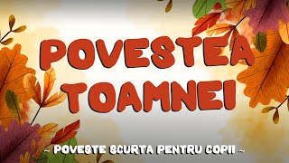 Povestea Toamnei  Poveste scurta pentru copii  Povestirile Paulei 🌺 [upl. by Doak]