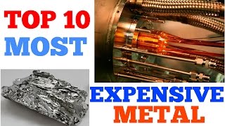 top 10 most expensive metals in the world [upl. by Pyszka]