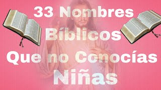 ♥️♥️ 33 Nombres Bíblicos QUE NO CONOCÍAS NIÑAS ♥️♥️ [upl. by Marilou]