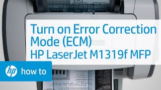 Turn on Error Correction Mode ECM  HP LaserJet M1319f  HP [upl. by Anestassia]