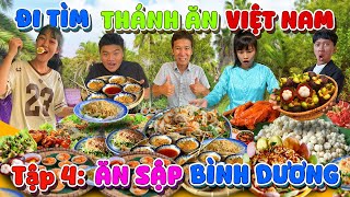 Thử Thách Đi Tìm Thánh Ăn Việt Nam  Tập 4 Ăn Sập Bình Dương Thắng 20 triệu [upl. by Ydnec133]