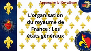 Lorganisation du royaume de France  Les états généraux [upl. by Romie1]