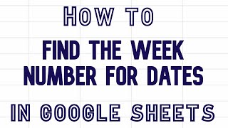 How to find the week number for dates in Google Sheets  use weeknum formula video googlesheets [upl. by Magner]