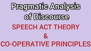 Speech Act Theory amp Coopperative Principles  Pragmatic Analysis Of Discourse discoursestudies [upl. by Stickney]