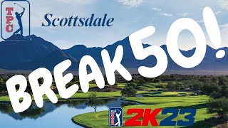 CAN I BREAK 50  TPC Scottsdale Stadium Course PGA2K23 [upl. by Langham]