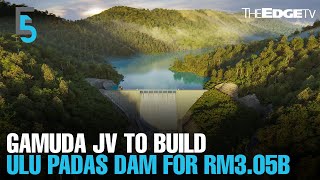 EVENING 5 Gamuda JV to build Ulu Padas dam for RM305b [upl. by Akerley]