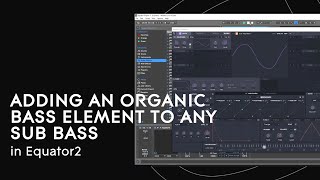 OneSound Add an organic bass element to any sub bass in Equator2 [upl. by Vicki]