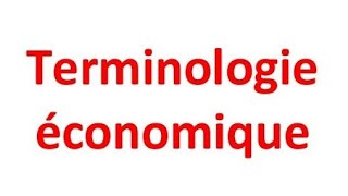 terminologie économique [upl. by Baptista]