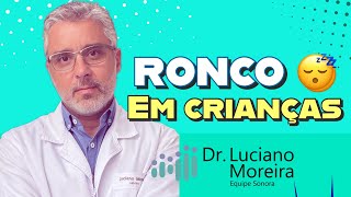 RONCO em Crianças NÃO é NORMAL 10 sinais de alerta Dr Luciano Moreira [upl. by Tades997]