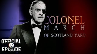 Colonel March of Scotland Yard  Season 1  Episode 26  Passage at Arms  Boris Karloff [upl. by Nordine]