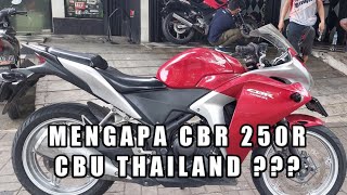 Alasan Memilih CBR 250R 2012 CBU Thailand di Tahun 2022  PART 1 [upl. by Rebane]