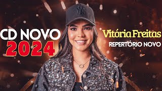 VITÓRIA FREITAS REPERTÓRIO NOVO 18 MÚSICA NOVAS CD PROMOCIONAL MARÇO 2024 [upl. by Bindman]