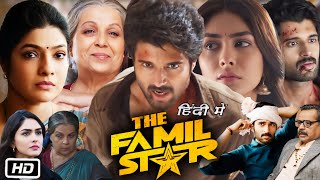 Family Star Full HD Movie Hindi Dubbed  Vijay Deverakonda  Mrunal Thakur  Victoria Grace  Review [upl. by Ynaffad848]