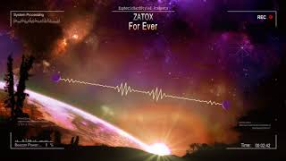 Zatox  For Ever HQ Edit [upl. by Jervis]