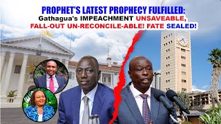 PROPHETS LATEST PROPHECY Gathaguas IMPEACHMENT UNSAVEABLE FALLOUT UNRECONCILEABLE FATE [upl. by Beard308]