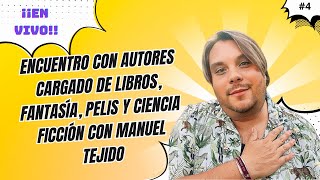 Encuentro con autores cargado de libros fantasía pelis y ciencia ficción con Manuel Tejido [upl. by Tirma]