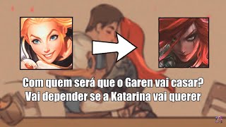 Pensamentos dos Campeões do LoL sobre Garen x Katarina PTBR [upl. by Anirhtak557]