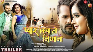 Pyar Kiya to Nibhana Official Trailer  Khesari Lal Yadav Kajal Raghwani  Bhojpuri Movie 2021 [upl. by Colyer787]