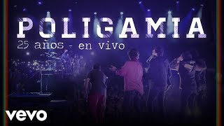 Poligamia  Poligamia 25 Años En Vivo [upl. by Sprung]