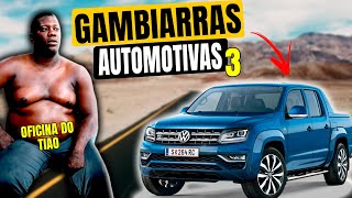 GAMBIARRAS AUTOMOTIVAS 3 [upl. by Japha]