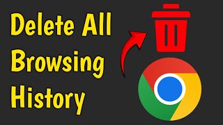 How to Delete All Browsing History in Chrome [upl. by Peppi]