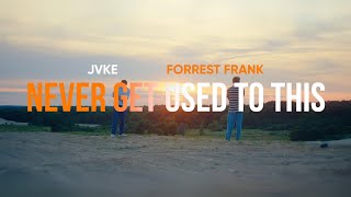 JVKE Forrest Frank  Never Get Used To This Official Lyric Video [upl. by Tsai57]