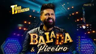 Thiago Jhonathan  Balada e Piseiro Parte 1 [upl. by Jadda]