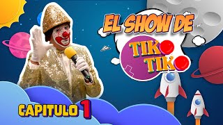 CAP 01  Los Planetas  EL SHOW DE TIKO TIKO  TIKO TIKO tikotiko [upl. by Levy]