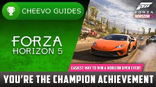 Forza Horizon 5  Youre The Champion  Achievement Guide Easiest Way to Win A Horizon Open Event [upl. by Llerad]