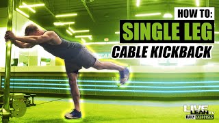 How To Do A SINGLE LEG CABLE KICKBACK  Exercise Demonstration Video and Guide [upl. by Herold]