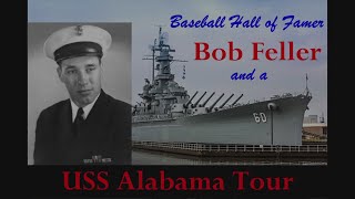 Baseball Hall of Famer Bob Feller and a USS Alabama Tour [upl. by Akienat]