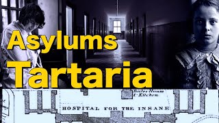 Insane Asylums Of Tartaria  Psychiatric Hospitals [upl. by Hewie532]