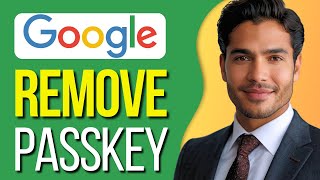 How to Remove a Passkey from Google Account  Delete Passkey From Google Account [upl. by Atsilac670]