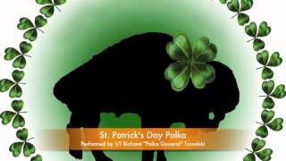 St Patricks Day Polka Lil Richard quotPolka Generalquot Towalski [upl. by Netsryk]